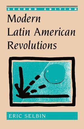 bokomslag Modern Latin American Revolutions