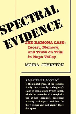 Moira Johnston - Spectral Evidence: The Ramona Case: Incest, Memory, and Truth on Trial in Napa Valley, Häftad