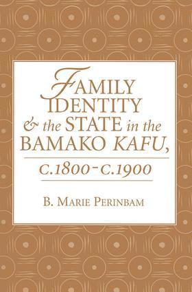 bokomslag Family Identity And The State In The Bamako Kafu