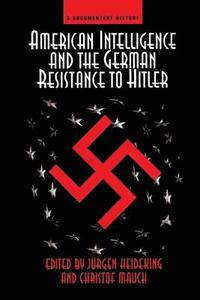 bokomslag American Intelligence And The German Resistance