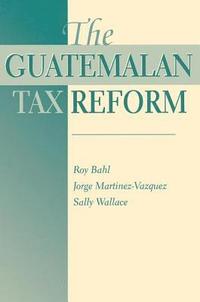 bokomslag The Guatemalan Tax Reform