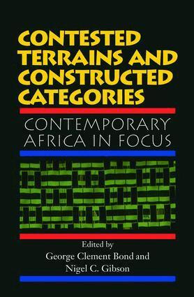 George Clement Bond, Nigel C. Gibson - Contested Terrains And Constructed Categories, Häftad