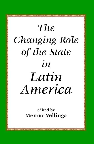 bokomslag Changing Role Of The State In Latin America