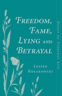 bokomslag Freedom, Fame, Lying And Betrayal