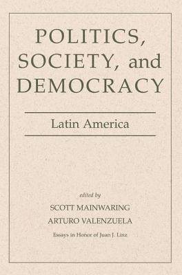 Politics, Society, And Democracy Latin America 1