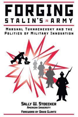 Sally Stoecker, Sally W Stoecker, Sally W. Stoecker - Forging Stalin's Army, Häftad