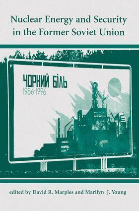 David R Marples, Marilyn J Young - Nuclear Energy And Security In The Former Soviet Union, Häftad