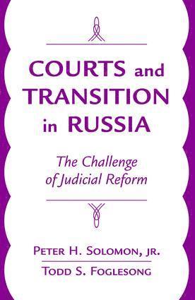 Peter Solomon Solomon, Todd Foglesong, Jr. Solomon, Peter H., Peter H. Jr. Solomon - Courts And Transition In Russia, Häftad