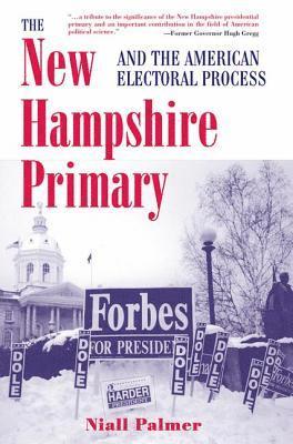 bokomslag The New Hampshire Primary And The American Electoral Process