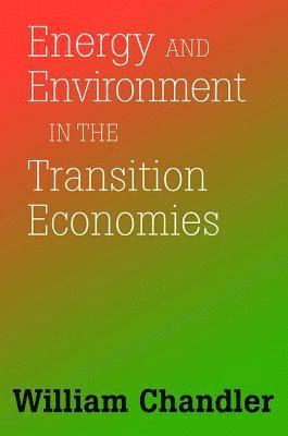 Energy And Environment In The Transition Economies 1