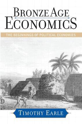 Timothy Earle - Bronze Age Economics, Häftad