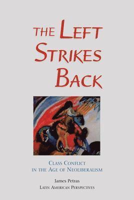 James Petras - Left Strikes Back, Häftad