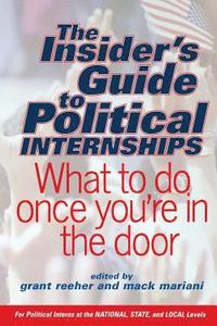bokomslag The Insider's Guide To Political Internships