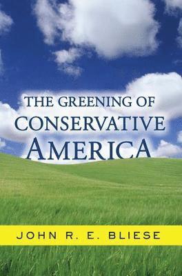 The Greening Of Conservative America 1