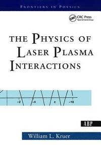 bokomslag The Physics Of Laser Plasma Interactions