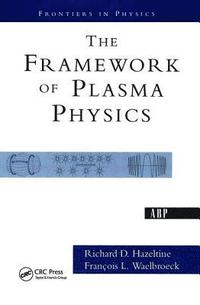 bokomslag The Framework Of Plasma Physics