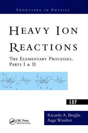 Ricardo A. Broglia, Aage Winther - Heavy Ion Reactions, Häftad