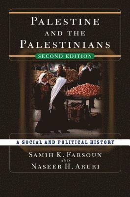 Samih K. Farsoun, Naseer Aruri - Palestine and the Palestinians, Häftad
