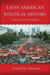 bokomslag Latin American Political History: Patterns and Personalities