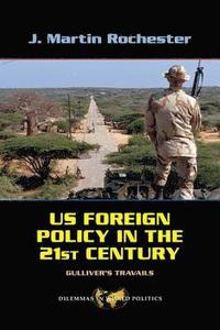 bokomslag US Foreign Policy in the Twenty-First Century