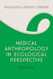 Medical Anthropology in Ecological Perspective 1