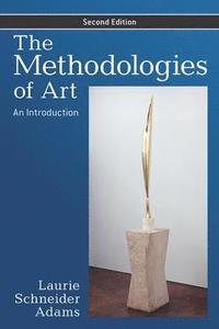 bokomslag The Methodologies of Art: An Introduction