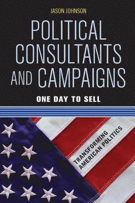 Political Consultants and Campaigns 1