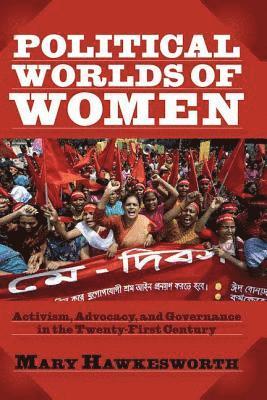 Mary Hawkesworth - Political Worlds of Women, Häftad
