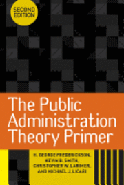 bokomslag The Public Administration Theory Primer