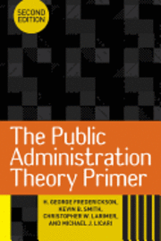 The Public Administration Theory Primer 1