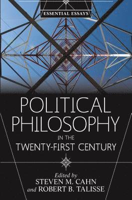 Steven M. Cahn - Political Philosophy in the Twenty-First Century, Häftad