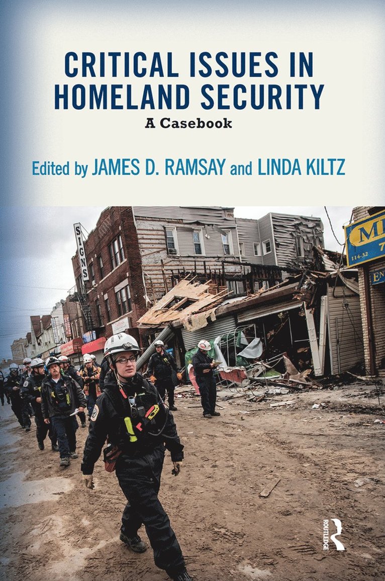 James D. Ramsay, Linda A. Kiltz - Critical Issues in Homeland Security, Häftad