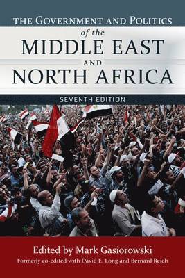 bokomslag The Government and Politics of the Middle East and North Africa