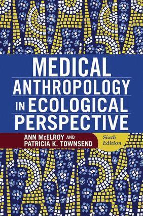 bokomslag Medical Anthropology in Ecological Perspective