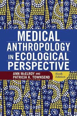 Medical Anthropology in Ecological Perspective 1