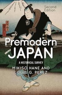 bokomslag Premodern Japan: A Historical Survey