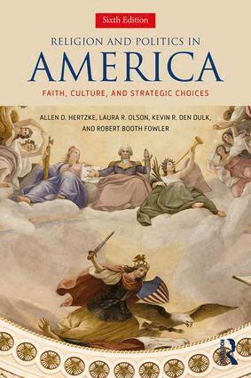 Laura R. Olson, Allen D. Hertzke, Kevin R. den Dulk, Robert Booth Fowler - Religion and Politics in America, Häftad