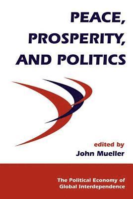 Peace, Prosperity, And Politics 1