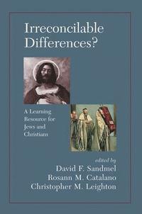 bokomslag Irreconcilable Differences? A Learning Resource For Jews And Christians