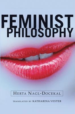 Katharina Vester, Herta Nagl-Docekal - Feminist Philosophy, Häftad