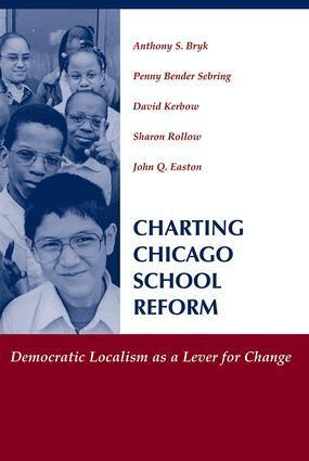Anthony Bryk, David Kerbow, John Easton, Penny Sebring, Sharon Rollow - Charting Chicago School Reform, Häftad
