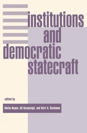 Metin Heper, Ali Kazancigil, Bert Rockman - Institutions And Democratic Statecraft, Häftad