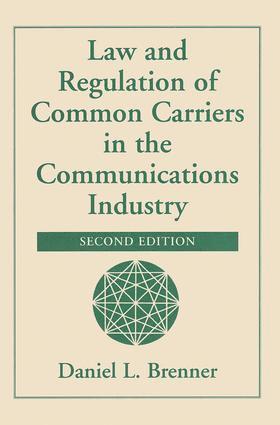 bokomslag Law And Regulation Of Common Carriers In The Communications Industry, Second Edition