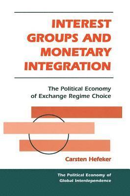 bokomslag Interest Groups And Monetary Integration