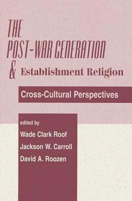 bokomslag The Post-war Generation And The Establishment Of Religion