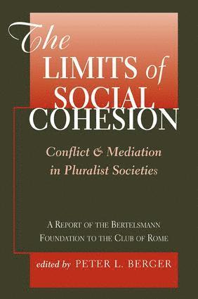 Peter L. Berger, Peter L Berger - Limits Of Social Cohesion, Häftad