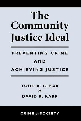 Todd R Clear, David Karp - Community Justice Ideal, Häftad
