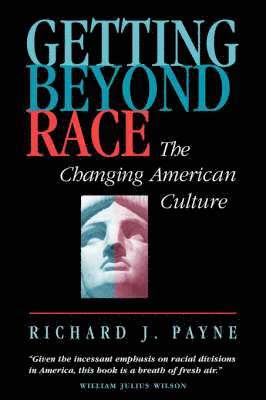 Richard Payne - Getting Beyond Race, Inbunden