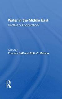 bokomslag Water in the Middle East: Conflict or Cooperation?