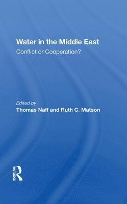 Water in the Middle East: Conflict or Cooperation? 1